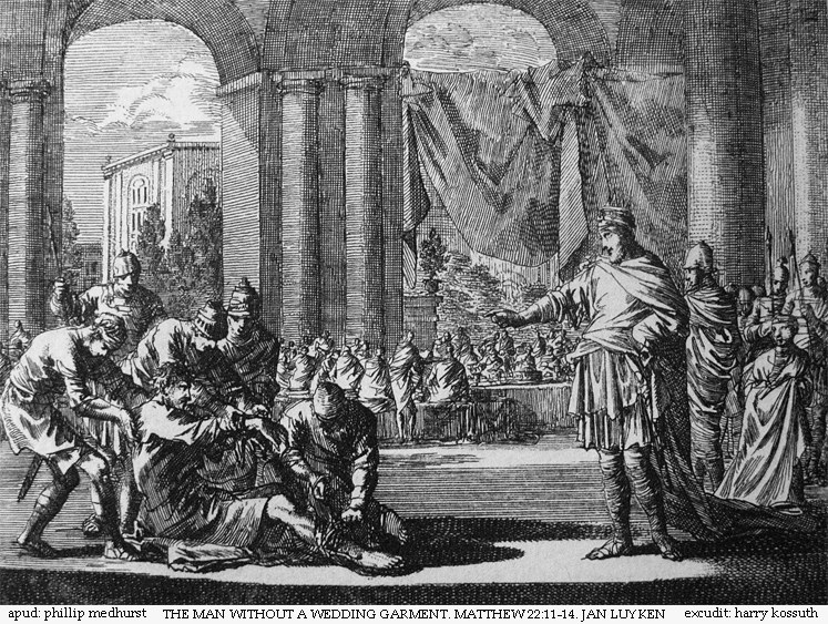 ¡Agárrenlo y échenlo pa`fuera! "Teachings of Jesus 29 of 40. the man without a wedding garment. Jan Luyken etching. Bowyer Bible" by Phillip Medhurst - Photo by Harry Kossuth. Licensed under FAL via Commons.